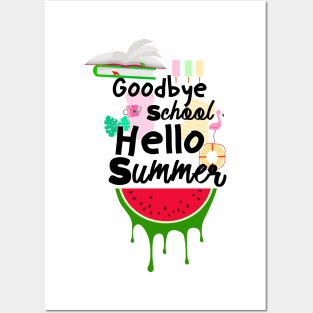 Good Bye School Hello Summer Posters and Art